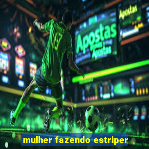 mulher fazendo estriper